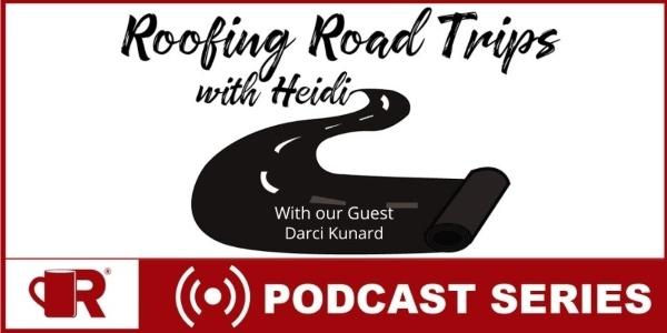 Roofing Roadtrip with Darci Kunard