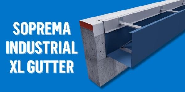 Soprema Industrial XL Gutter