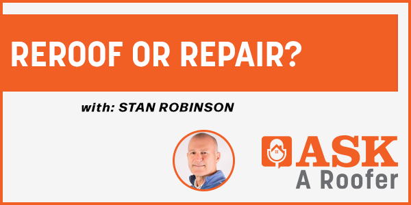 Reroof or Repair? - PODCAST TRANSCRIPT