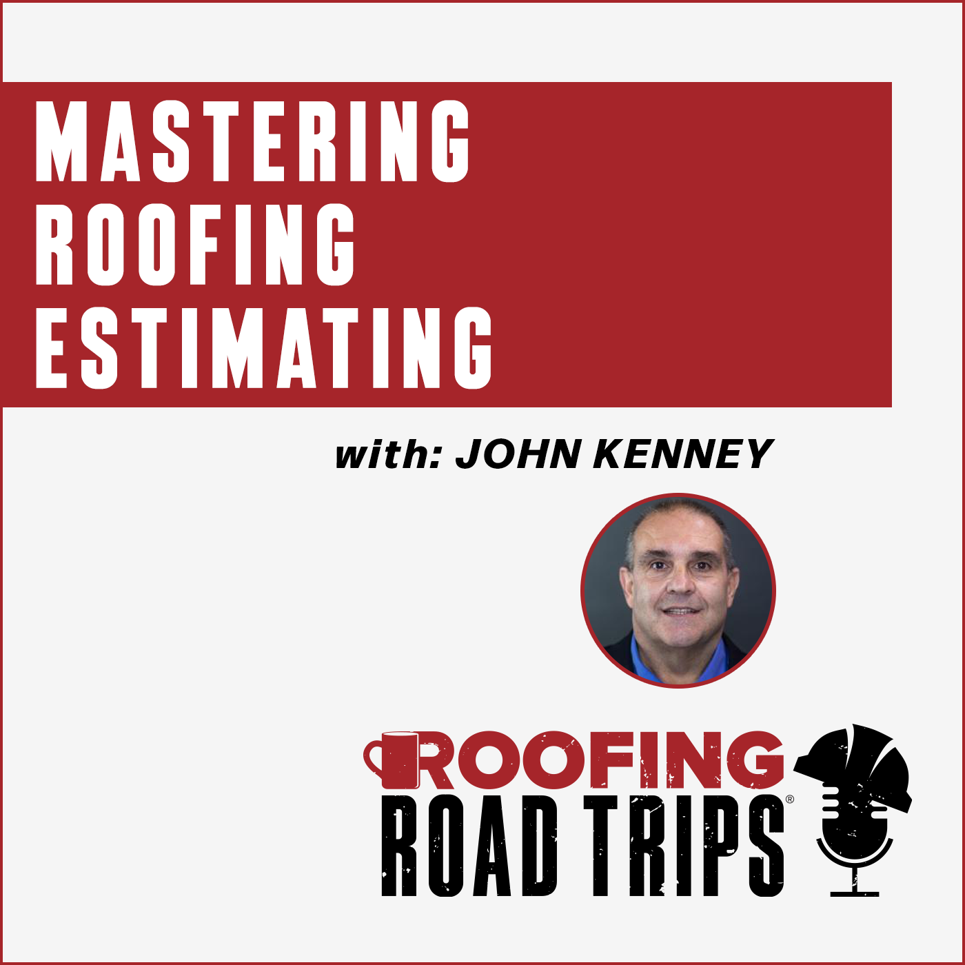 John Kenney - Mastering Roof Estimating - RRT