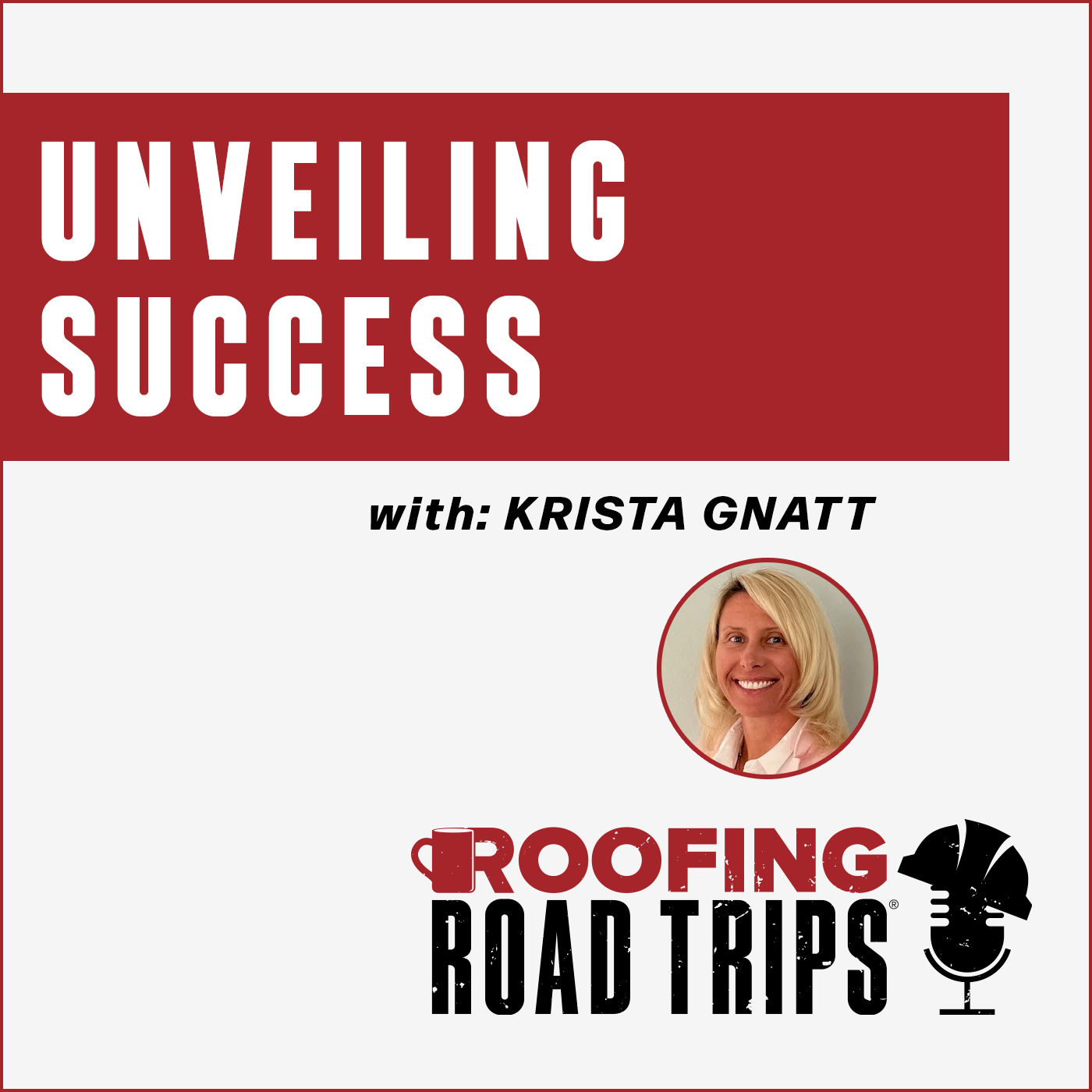 Krista Gnatt - Unveiling Success - Podcast