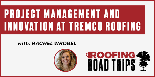 Project Management And Innovation At Tremco Roofing - PODCAST TRANSCRIPT