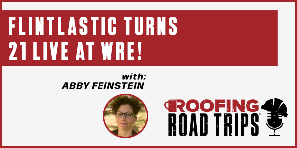 Abby Feinstein - Flintlastic Turns 21 at WRE! - PODCAST TRANSCRIPT