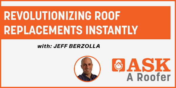 Revolutionizing roof replacements instantly - PODCAST TRANSCRIPT