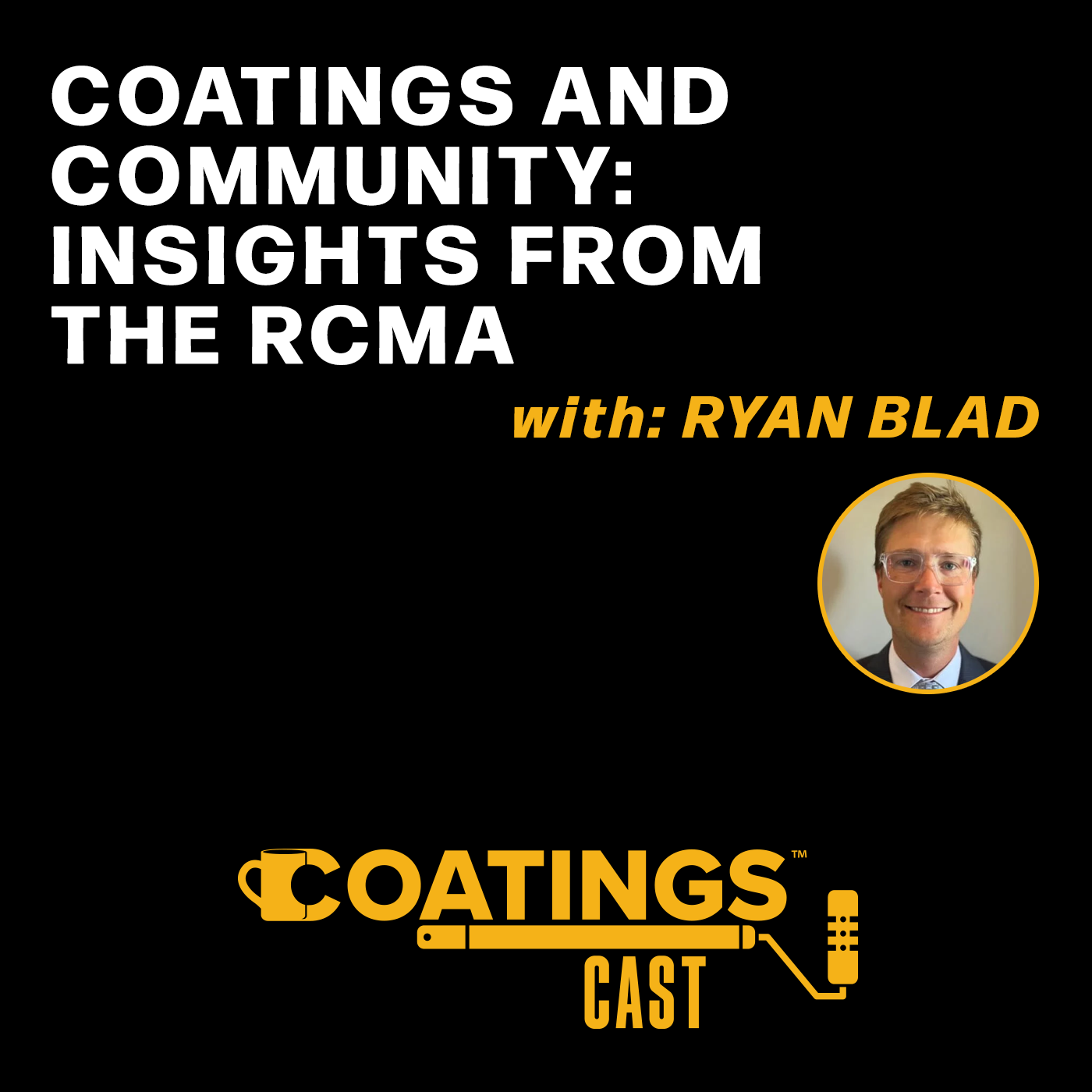 Ryan Blad Coatings and Community: Insights from the RCMA