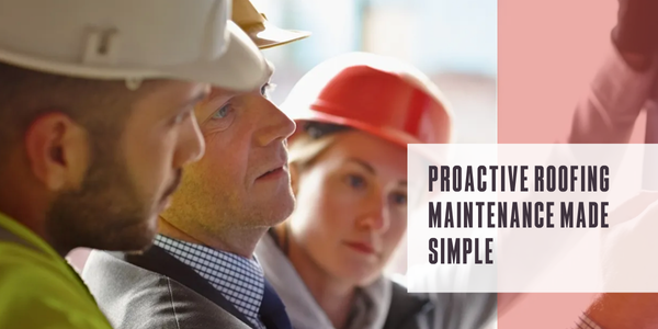 Proactive roofing maintenance made simple